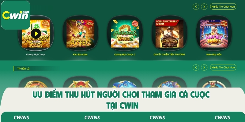Ưu điểm thu hút người chơi tham gia cwin