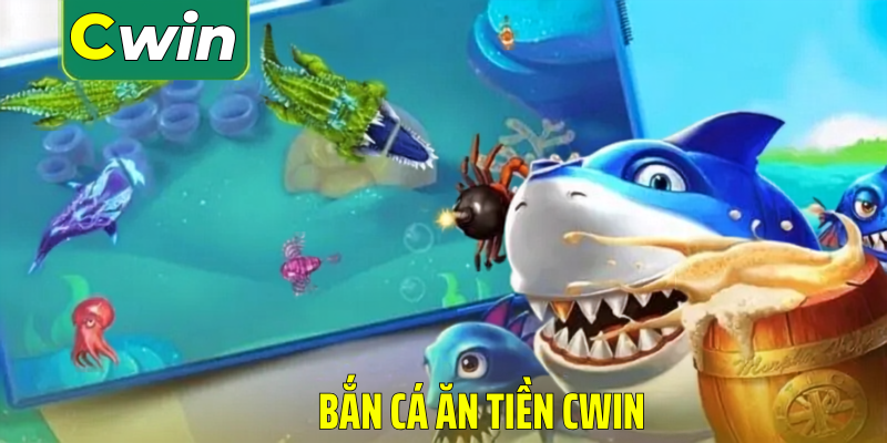 Bắn cá ăn tiền cwin