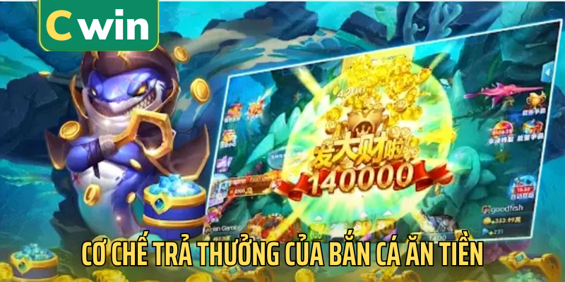 Cơ chế trả thưởng của bắn cá ăn tiền